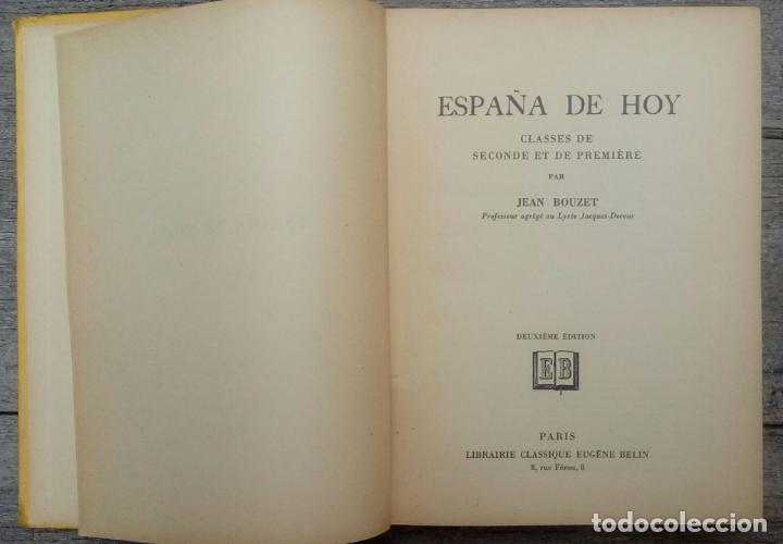 Libros de segunda mano: ESPA&Ntilde;A DE HOY - J. BOUZET - CLASSES DE SECONDE ET PREMI&Egrave;RE - LIBRAIRIE CLASSIQUE EUG&Egrave;NE BELIN - 1954 - Foto 3