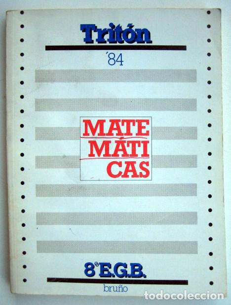 Libros de segunda mano: Trit&oacute;n 84. Matem&aacute;ticas 8&ordm; E.G.B. 8 EGB. Editorial Bru&ntilde;o - Foto 1