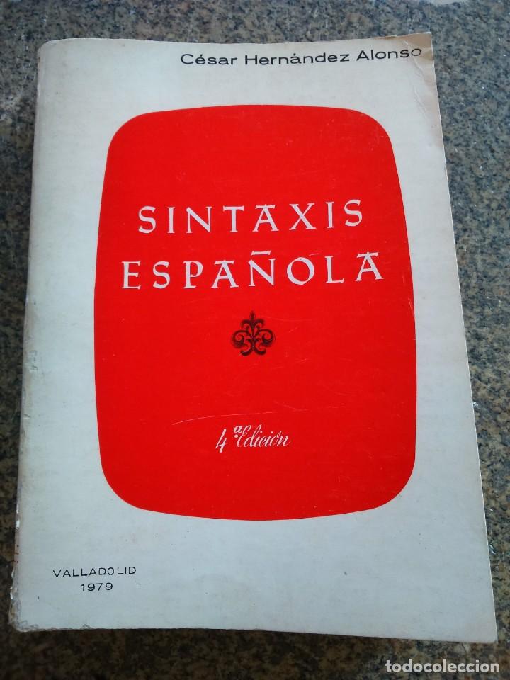 Libros de segunda mano: SINTAXIS ESPA&Ntilde;OLA -- CESAR HERNANDEZ ALONSO -- 4&ordf; EDICION 1979 -- - Foto 1