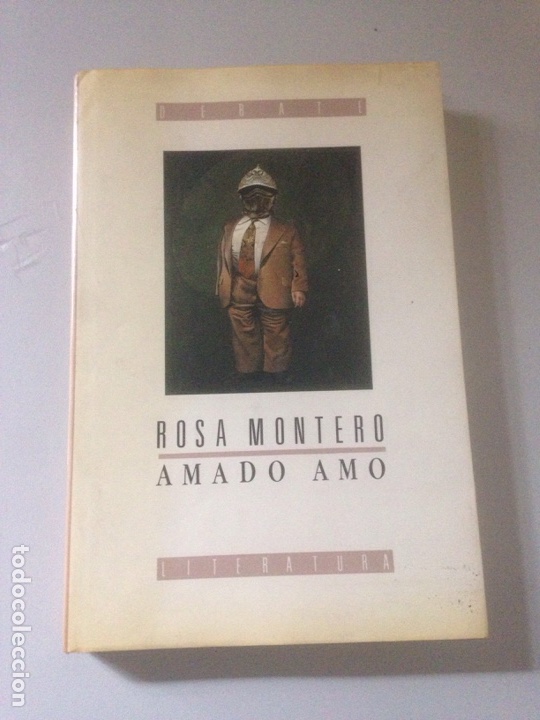 Libros de segunda mano: AMADO AMO. ROSA MONTERO. - Foto 1
