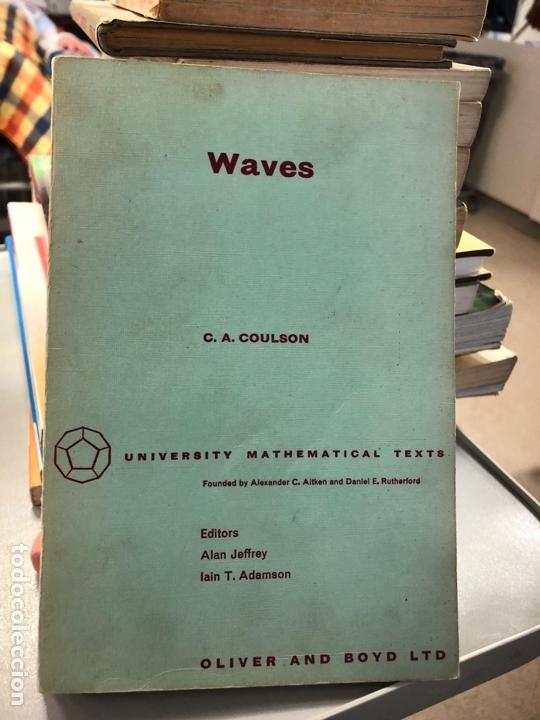 Libros de segunda mano: WAVES - C.A. COULSON, OLIVER AND BOYD LTD. 1955 - Foto 1