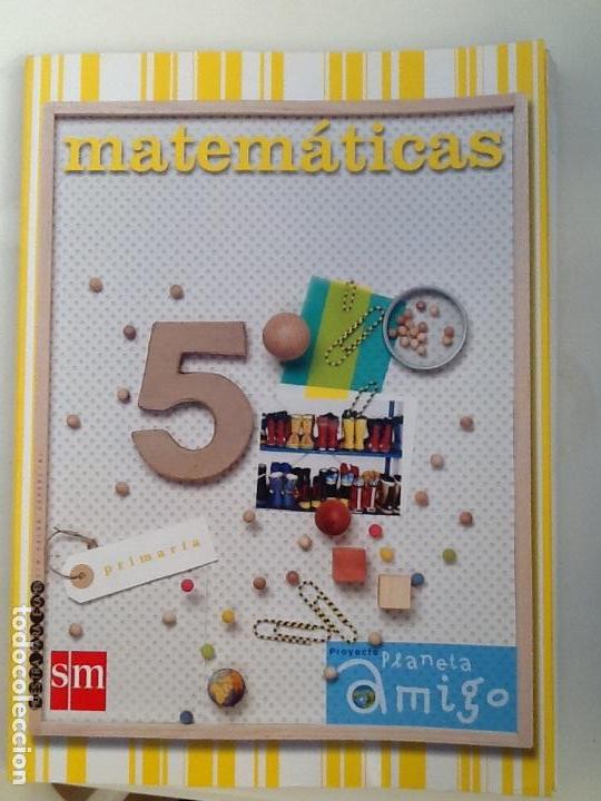 Libros de segunda mano: MATEMATICAS 5&ordm; PRIMARIA. PROYECTO AMIGO. ED.SM. 2006 - Foto 1
