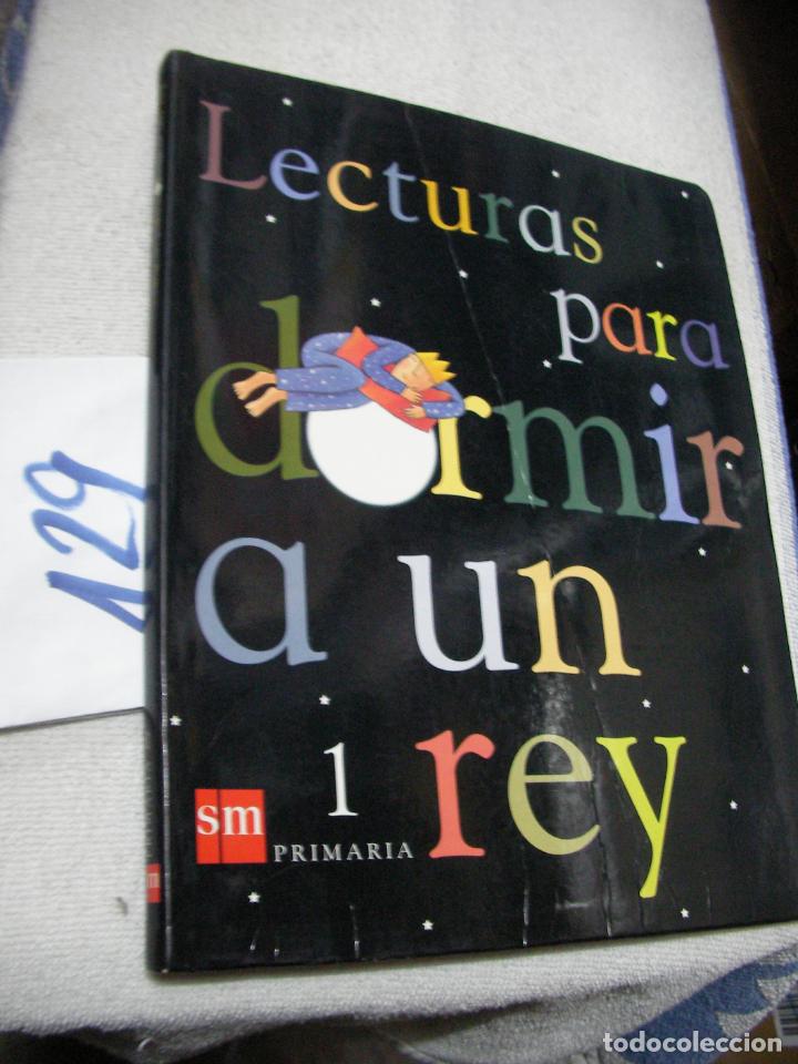 Libros de segunda mano: ANTIGUO LIBRO DE TEXTO - LECTURAS PARA DORMIR A UN REY - Foto 1