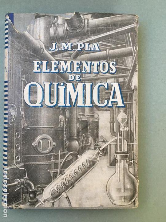 Libros de segunda mano: LIBRO ELEMENTOS DE QU&Iacute;MICA GENERAL, DE JOS&Eacute; M&ordf; PLA Y DALMAU, DEL 1942 - Foto 1