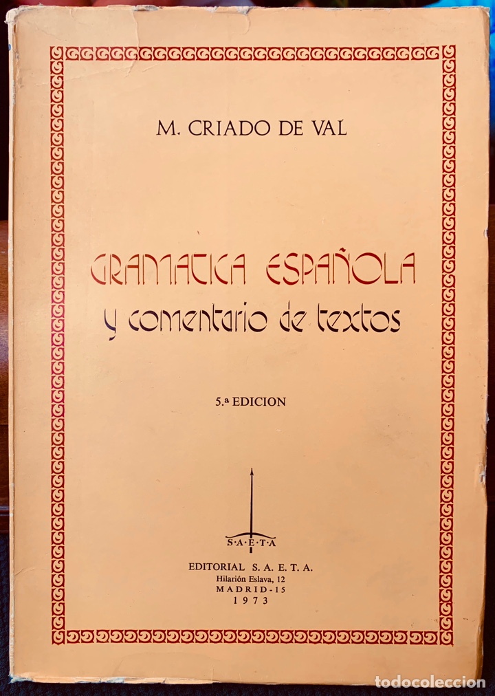 Libros de segunda mano: 1973. GRAM&Aacute;TICA ESPA&Ntilde;OLA Y COMENTARIO DE TEXTOS. M. Criado de Val. - Foto 1