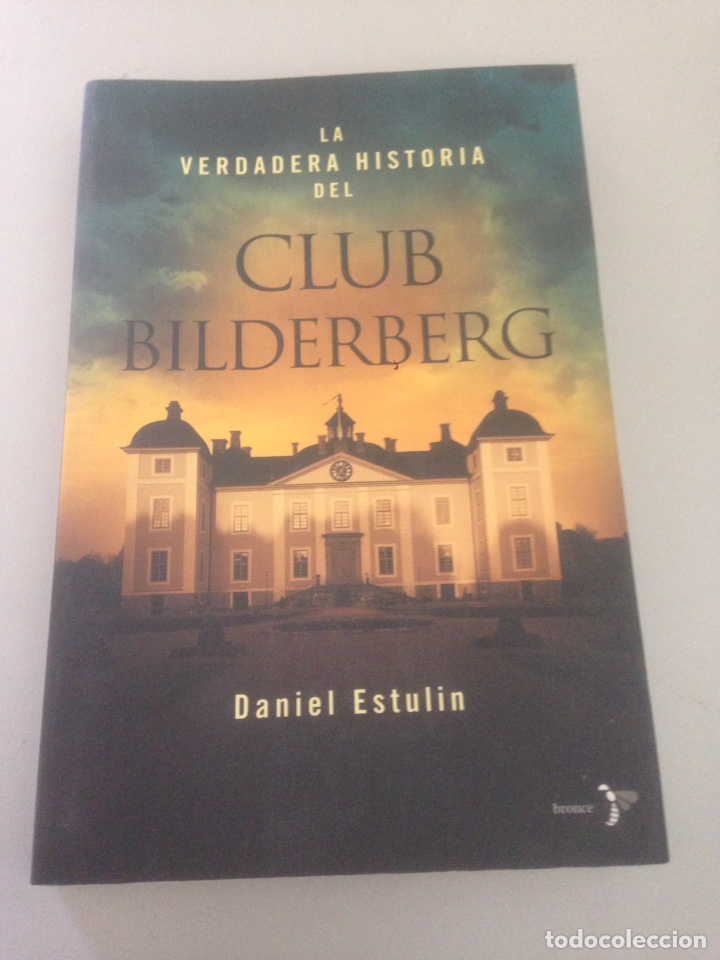 Libros de segunda mano: LA VERDADERA HISTORIA DEL CLUB BILDERBERG - Foto 1