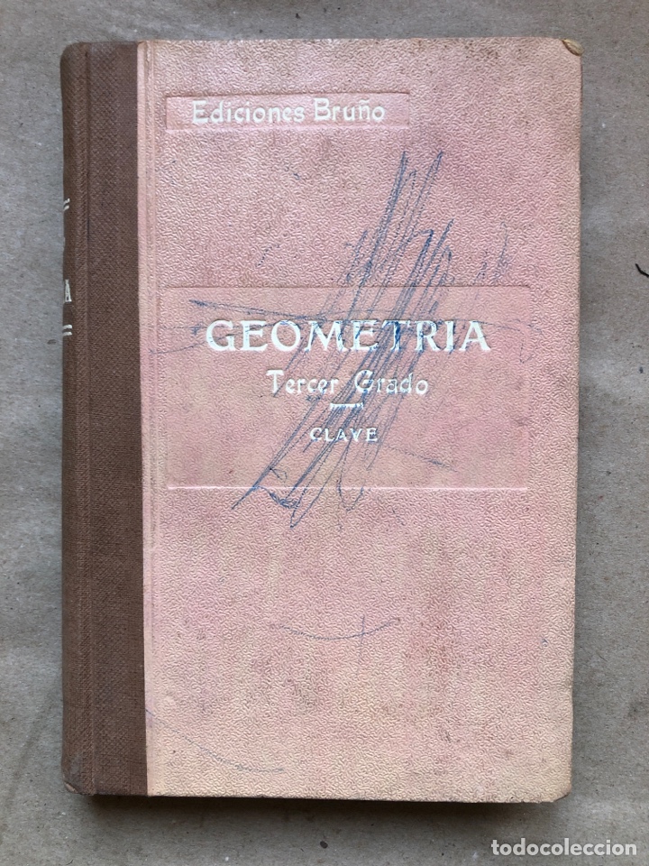 Libros de segunda mano: GEOMETR&Iacute;A, TERCER GRADO - CLAVE. EDICIONES BRU&Ntilde;O 1947. - Foto 1