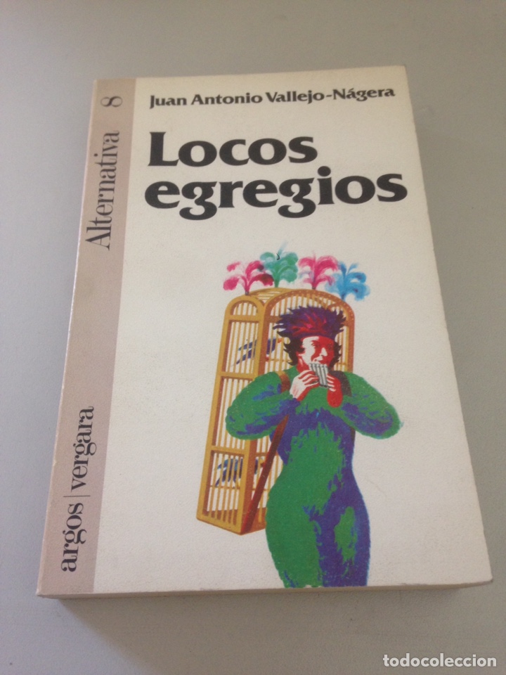 Libros de segunda mano: LOCOS EGREGIOS - JUSN ANTONIO VALLEJO - NAGERA - Foto 1