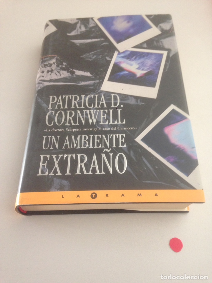 Libros de segunda mano: UN AMBIENTE EXTRA&Ntilde;O / PATRICIA D. CORNWELL - Foto 1