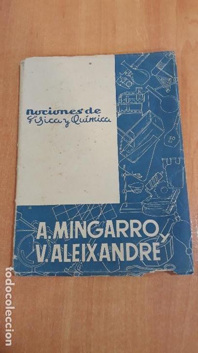 Livros em segunda m&atilde;o: NOCIONES DE FISICA Y QUIMICA. A MINGARRO Y V ALEIXANDRE. 3&ordm; CURSO DEL BACHILLERATO. 1958