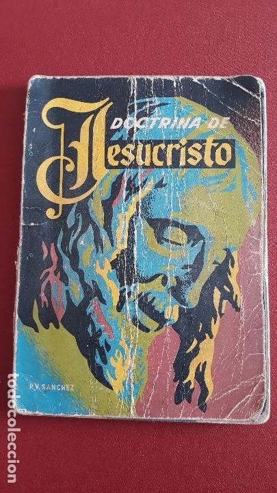 Libros de segunda mano: DOCTRINA DE JESUCRISTO. P V SANCHEZ. 1964 - Foto 1