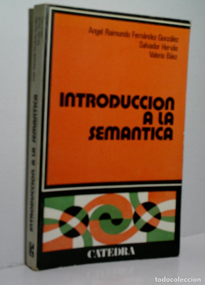 Second hand books: INTRODUCCIÓN A LA SEMÁNTICA. FERNÁNDEZ GONZÁLEZ A.R., HERVÁS Salvador, BÁEZ Valerio. 1979