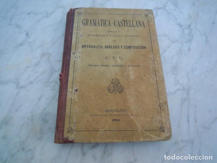 Libros de segunda mano: Gramatica castellana 1901 - Foto 1