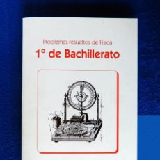 Libros de segunda mano: PROBLEMAS RESUELTOS DE FÍSICA - 1º DE BACHILLERATO - CUADERNOS VALENZUELA, 2002 - NUEVO. Lote 165379774