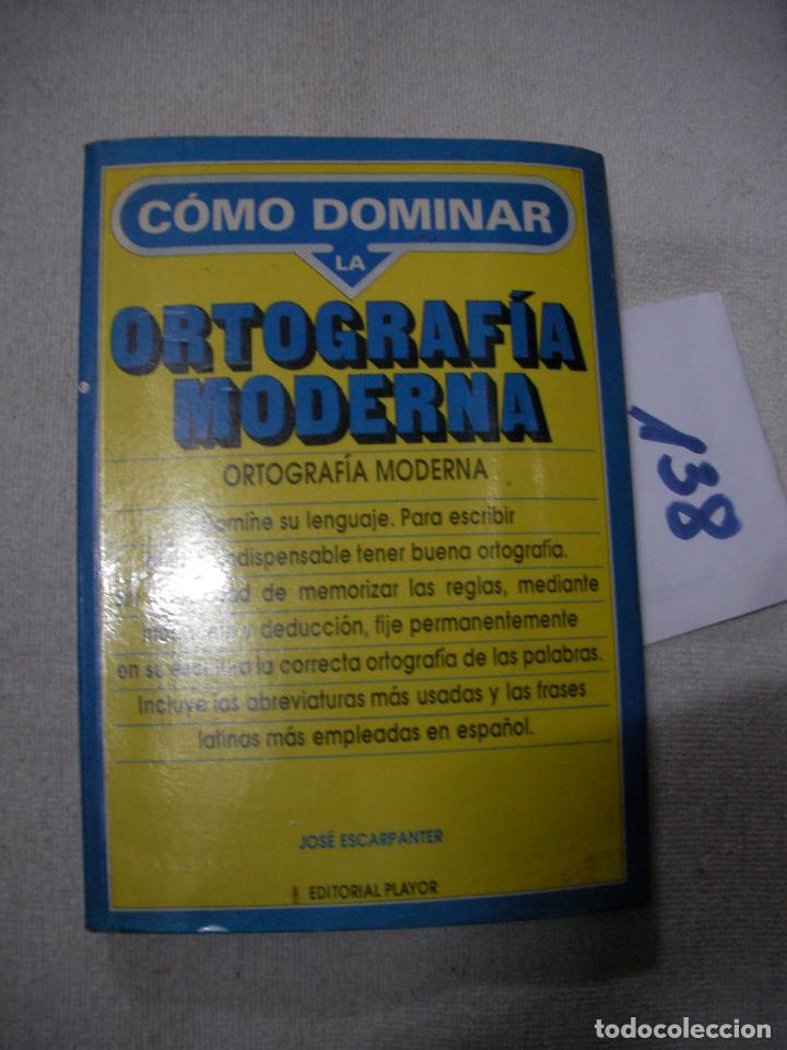 Libros de segunda mano: ANTIGUO LIBRO DE TEXTO - COMO DOMINAR LA ORTOGRAFIA MODERNA - Foto 1