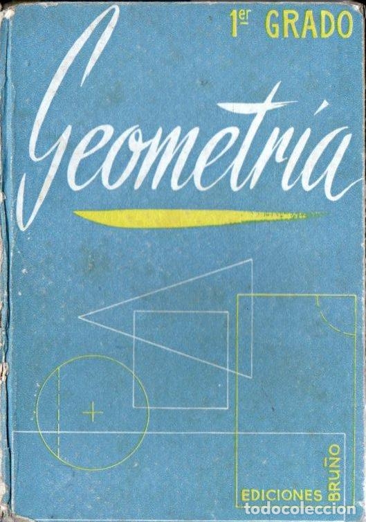 Libros de segunda mano: GEOMETR&Iacute;A PRIMER GRADO (BRU&Ntilde;O, 1963) - Foto 1