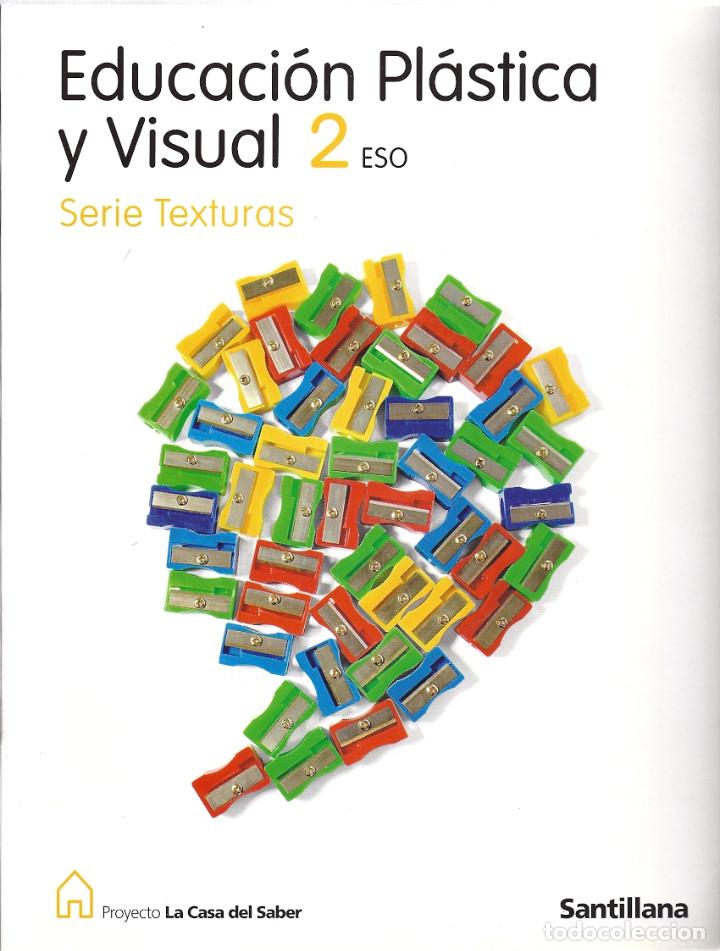 Libros de segunda mano: Educaci&oacute;n Pl&aacute;stica y Visual 2&ordm; ESO Serie Texturas - Foto 1