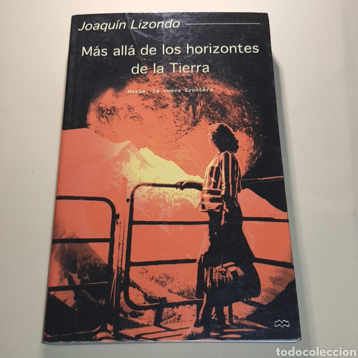Libros de segunda mano: LIBRO - MAS ALLA DE LOS HORIZONTES DE LA TIERRA / JOAQUIN LIZONDO - Foto 1