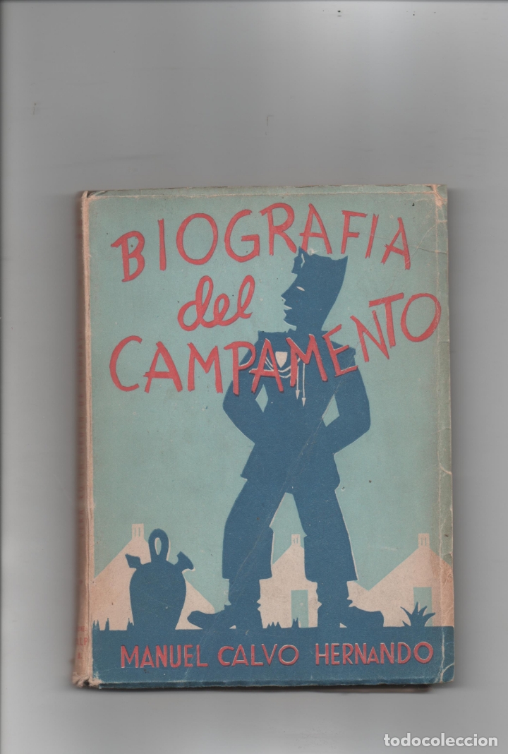 Libros de segunda mano: Biograf&iacute;a del campamento. Manuel Calvo Hernando. - Foto 1