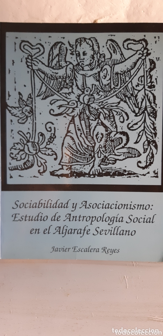 Libros de segunda mano: Sociabilidad y Asociacionismo: Estudio de Antropolog&iacute;a Social en el Aljarafe Sevillano