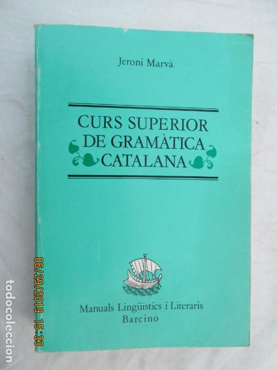 Libros de segunda mano: CURS SUPERIOR DE GRAM&Agrave;TICA CATALANA , JERONI MARVA - Foto 1