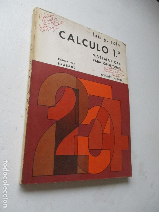 Gebrauchte B&uuml;cher: LUIS G. SOL&Eacute;, CALCULO 1&ordm;- MATEM&Aacute;TICAS PARA OPOSITORES- 1974- EDT: MIQUEL.- EDITADO PARA EXABANC