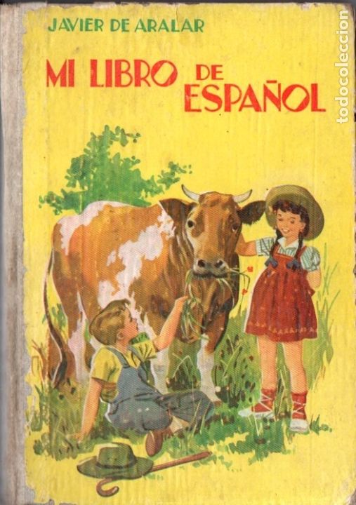 Libros de segunda mano: JAVIER DE ARALAR : MI LIBRO DE ESPA&Ntilde;OL (CEFISO, 1956) - Foto 1