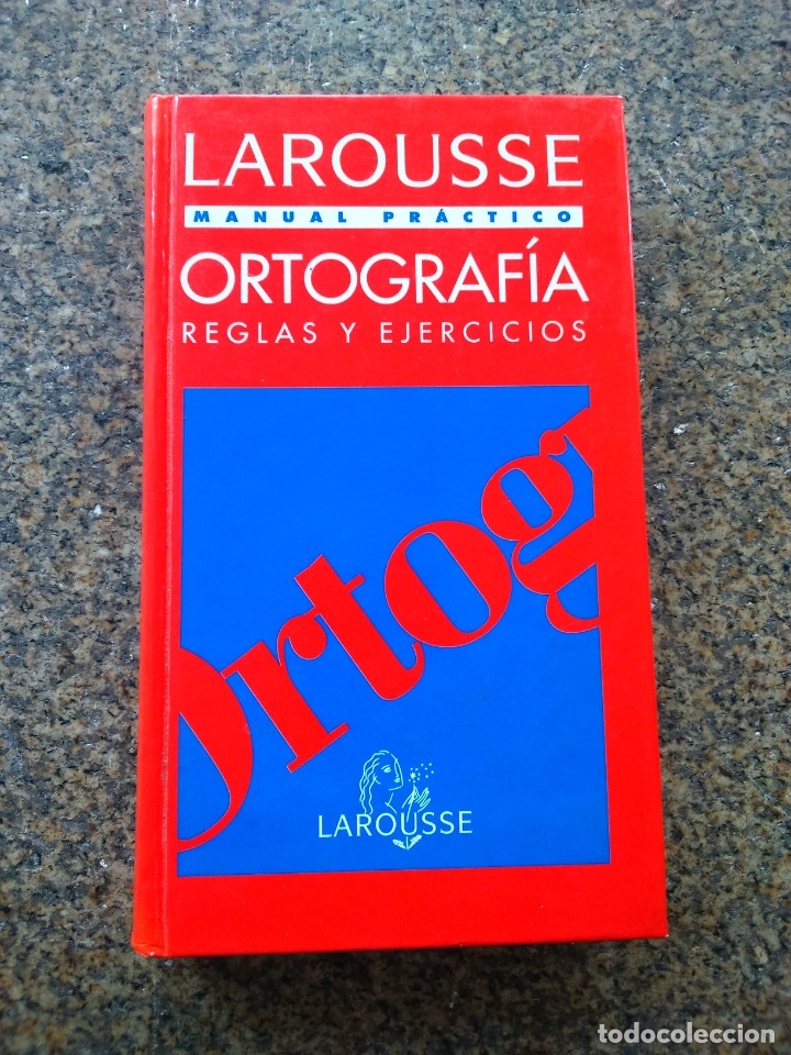 Libros de segunda mano: MANUAL PRACTICO - ORTOGRAFIA, REGLAS Y EJERCICIOS -- LAROUSSE 1997 -- - Foto 1
