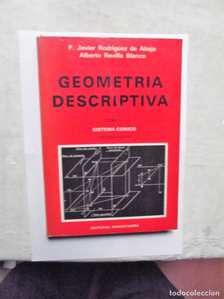 Gebrauchte B&uuml;cher: GEOMETRIA DESCRIPTIVA TOMO V SISTEMA CONICO TERCERA EDICION POR F. JAVIER RODRIGUEZ DE ABAJO Y ALBER