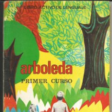 Libros de segunda mano: ARBOLEDA - PRIMER CURSO - SANTILLANA 1967 - LIBRO ACTIVO DE LENGUAJE. Lote 182122611