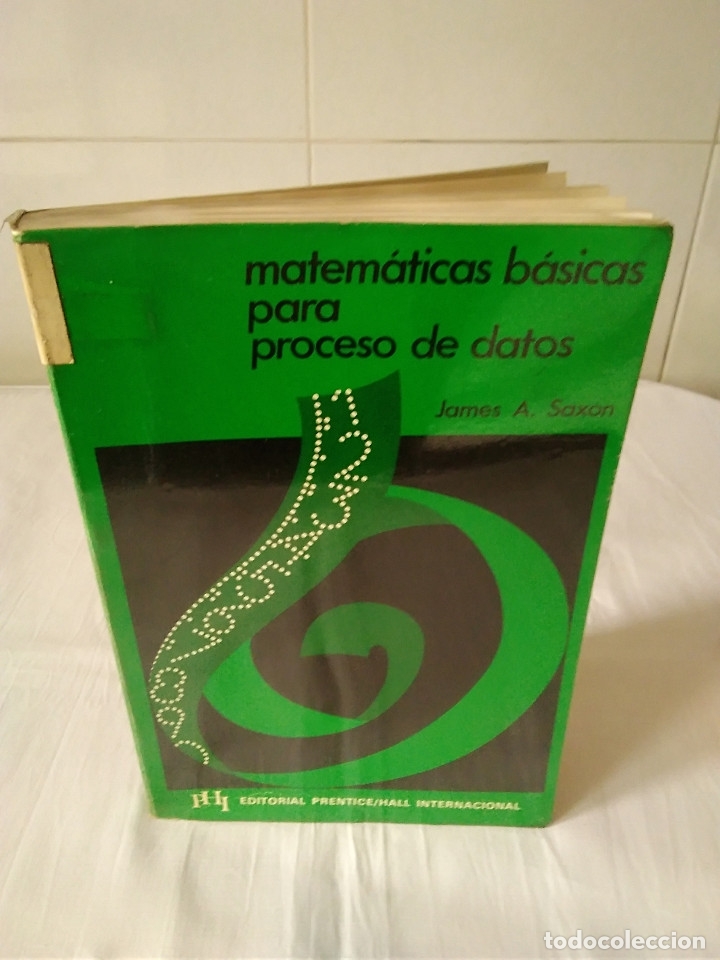 Libros de segunda mano: 63-MATEMATICAS BASICAS PARA PROCESO DE DATOS, James A. Saxon, - Foto 1