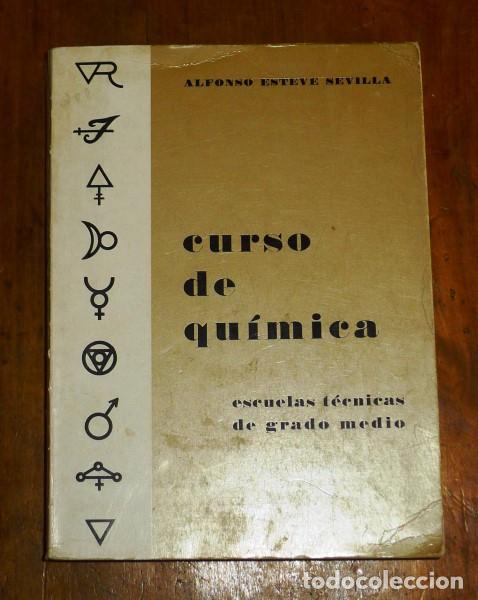 Libros de segunda mano: ESTEVE SEVILLA, Alfonso. Curso de qu&iacute;mica - Foto 1