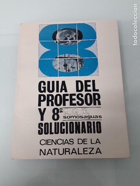 Second hand books: GU&Iacute;A DEL PROFESOR Y 8&ordm; SOLUCIONARIO - CIENCIAS DE LA NATURALEZA - E. G. B. Somosaguas - Madrid