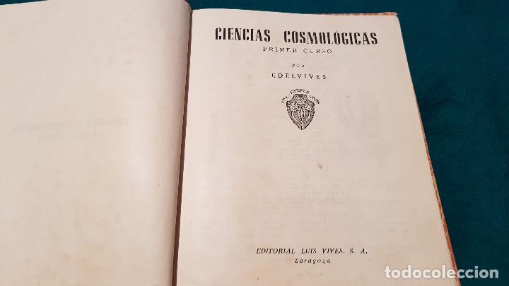 Libros de segunda mano: CIENCIAS COSMOLOGICAS (1950) ED. LUIS VIVES - Foto 3