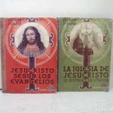 Libros de segunda mano: 2X LIBROS TEXTO-JESUSCRISTO SEGUN LOS EVANGELIOS-LA IGLESIA DE JESUCRISTO-LUIS VIVES 1949-