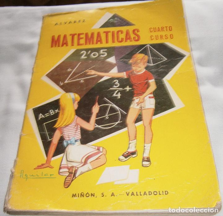 Libros de segunda mano: matematicas cuarto curso  alvarez de los a&ntilde;os 60 - Foto 1