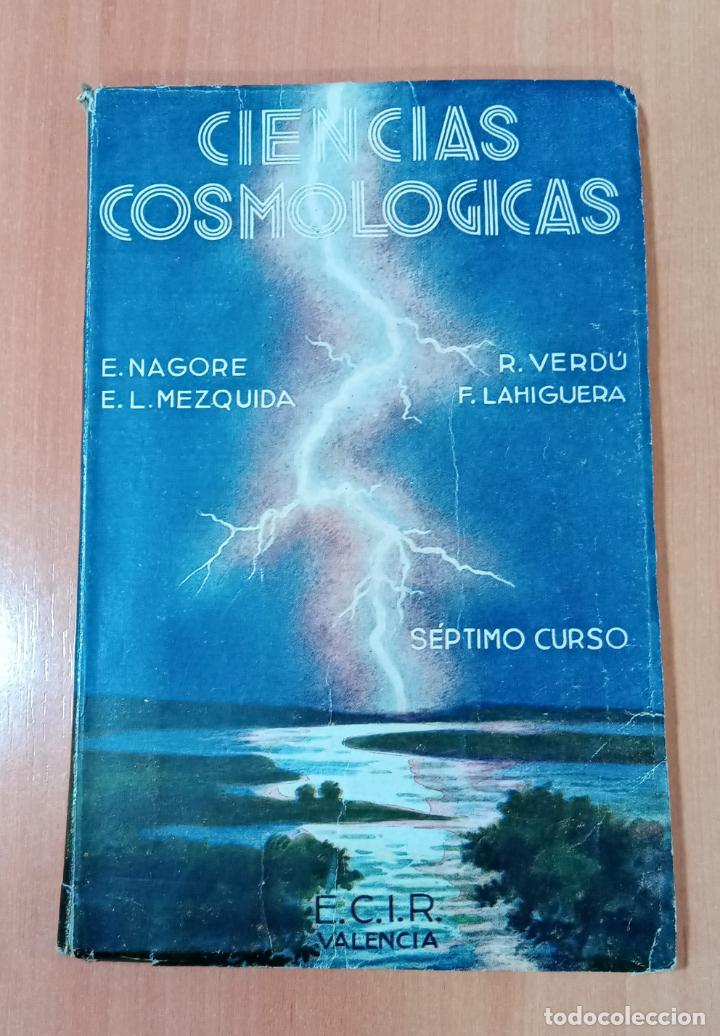 Libros de segunda mano: CIENCIAS COSMOLOGICAS SEPTIMO CURSO. ECIR VALENCIA. 1944 - Foto 1