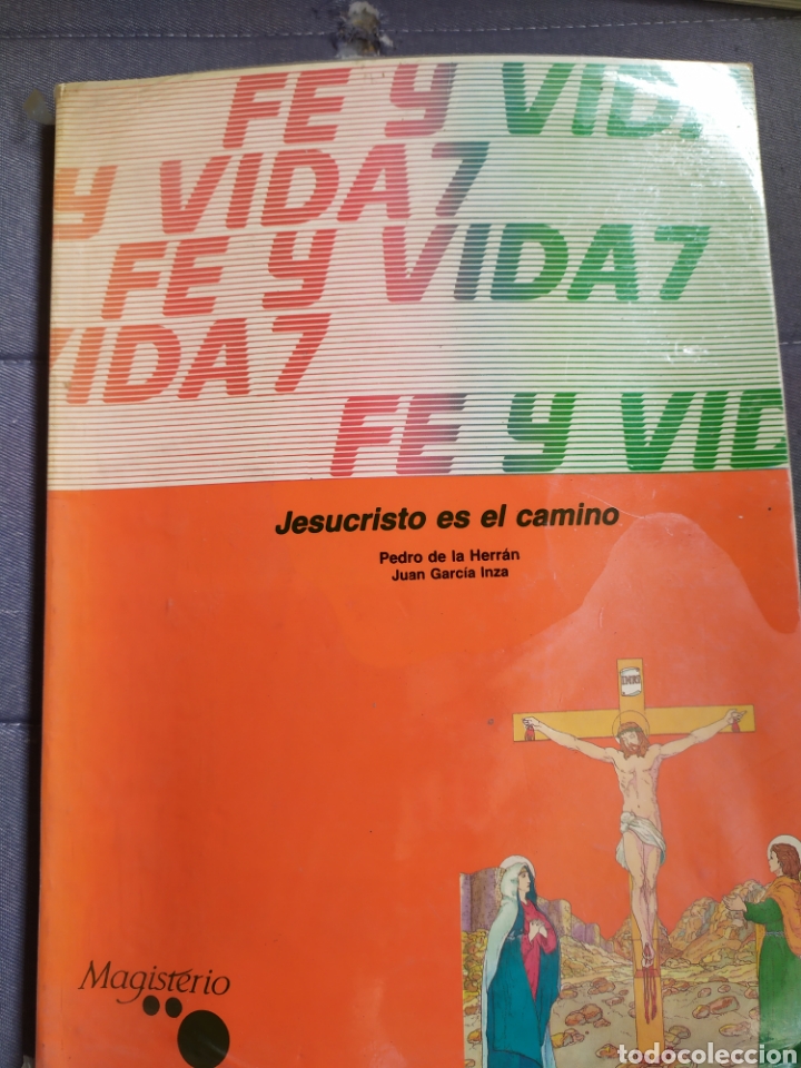Libros de segunda mano: Fe y vida 7 E.G.B. Jesucristo es el camino. 1991.