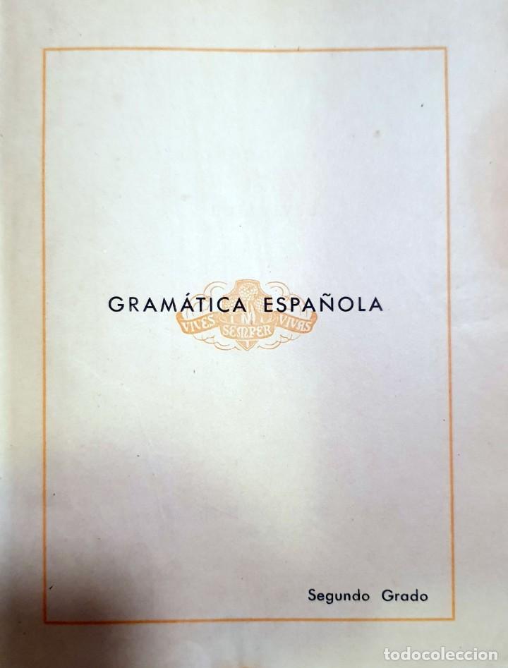 Libros de segunda mano: GRAM&Aacute;TICA SEGUNDO GRADO. EDITORIAL LUIS VIVES. ZARAGOZA. 1947 - Foto 2