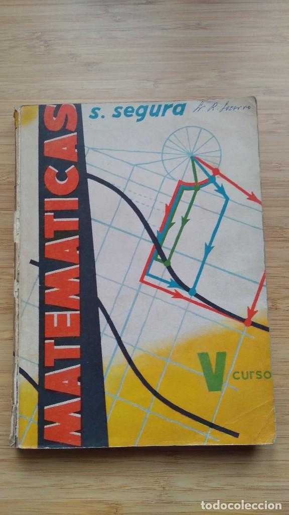 Libros de segunda mano: Matem&aacute;ticas V curso. S. Segura (1962) - Foto 1