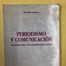 Libros de segunda mano: PERIODISMO Y COMUNICACION, INTRO. A LA COMUNICACION SOCIAL - ARTURO MERAYO - SALAMANCA 1993. Lote 192483271