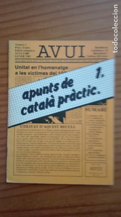 Libros de segunda mano: Apunts de catal&agrave; pr&agrave;ctic del 1 al 13 AVUI 1981-1985 molt bon estat - Foto 1