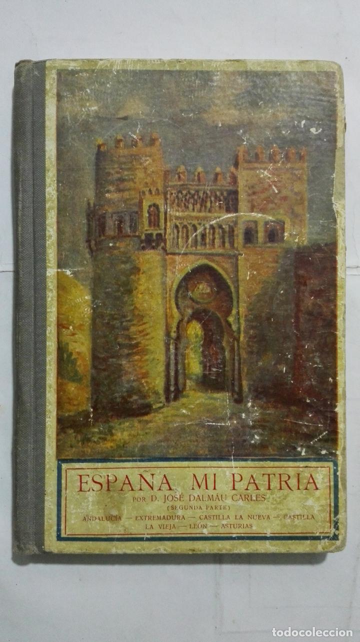Gebrauchte B&uuml;cher: ESPA&Ntilde;A MI PATRIA - SEGUNDA PARTE, EDITORIAL JOSE DALMAU CARLES