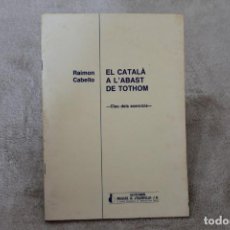Libros de segunda mano: EL CATALA A L'ABAST DE TOHOM CLAU DELS EXERCICIS. Lote 195044236