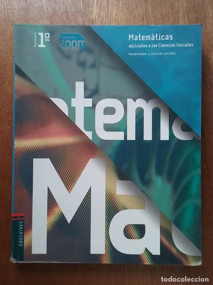 Libri di seconda mano: MAtematicas aplicadas a las ciencias sociales, EDELVIVES, 1 BACHILLERATO, 2008