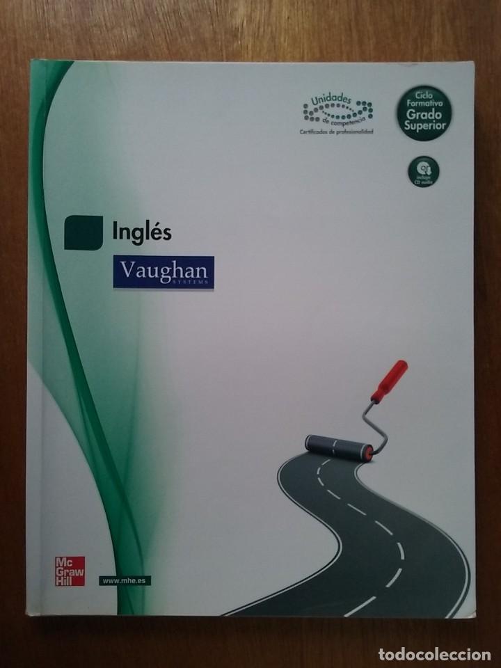 Libri di seconda mano: INGLES, VAUGHAN, MCGRAW HILL, CICLO FORMATICO GRADO SUPERIOR, 2012
