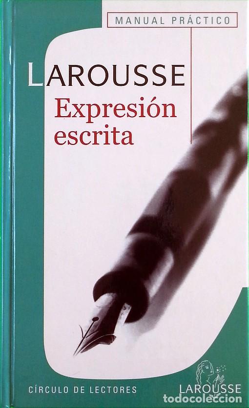 Libros de segunda mano: Manual pr&aacute;ctico de expresi&oacute;n escrita - Larousse - Foto 1