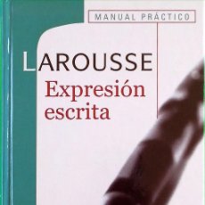 Libros de segunda mano: MANUAL PRÁCTICO DE EXPRESIÓN ESCRITA - LAROUSSE