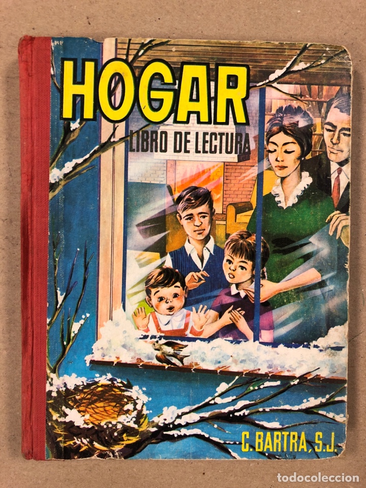 Libros de segunda mano: HOGAR, LIBRO DE LECTURA NORMAL SEGUNDO GRADO. C. BARTRA, S.J. EDICIONES JOVER 1964 - Foto 1