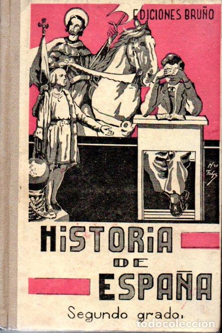 Libros de segunda mano: HISTORIA DE ESPA&Ntilde;A SEGUNDO GRADO (BRU&Ntilde;O, c. 1940) - Foto 1